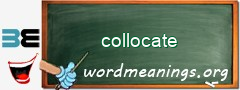 WordMeaning blackboard for collocate